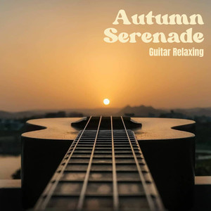 Autumn Serenade: Relaxing Guitar Music