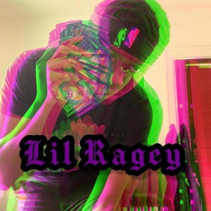 Lil Ragey (Explicit)