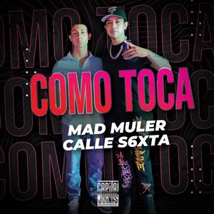 COMO TOCA (feat. Calle s6xta) (Explicit)