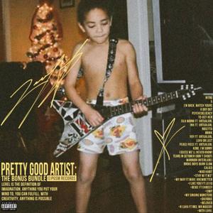 Pretty Good Artist: The Bonus Bundle (Explicit)