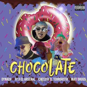 Chocolate(feat. Mati Drugs, Chessta & R13 El Arsenal) (Explicit)