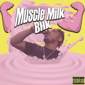 Muscle Milk (Explicit)