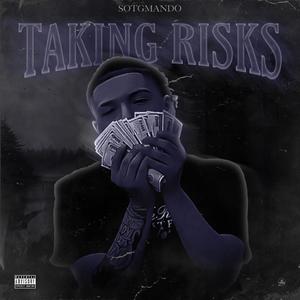 Taking Risks (Explicit)