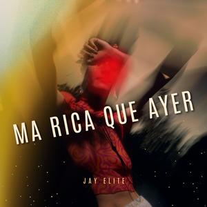 Ma Rica Que Ayer (Explicit)