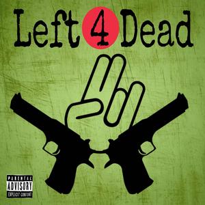 Left 4 Dead (Explicit)