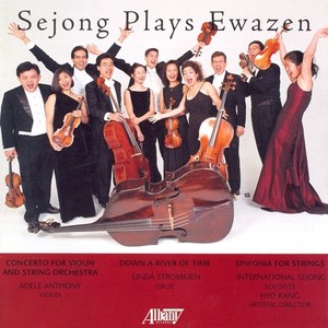 EWAZEN: Violin Concerto / Down a River of Time / Sinfonia for String Orchestra