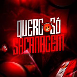 Quero Só Sacanagem (Explicit)