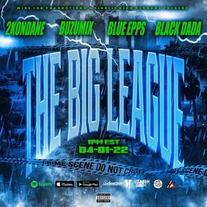 The Big League (feat. Buzumix, 2Kondane, Blue Epps & Black Dada) (Explicit)
