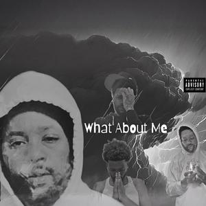 What About Me (Explicit)