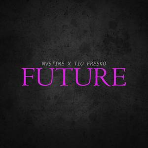 Future (feat. Nvstime)