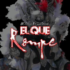 El Que Rompe(feat. Luis Daniel)