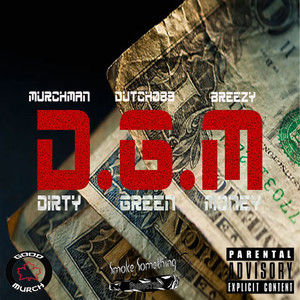 Dirty Green Money (Explicit)