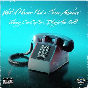 What If Heaven Had A Phone Number (feat. Dtaylz The Profit) (Explicit)