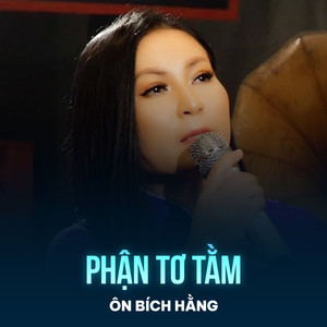 Ôn Bích Hằng - Phận Tơ Tằm