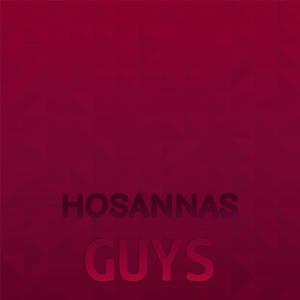 Hosannas Guys