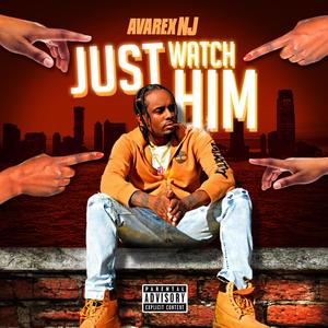 Just Watch Him (Explicit)