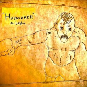 Haymaker(feat. Leyla)