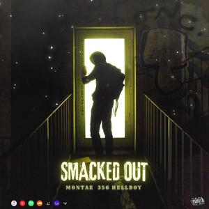 Smacked Out (feat. 356 Hellboy) [Explicit]