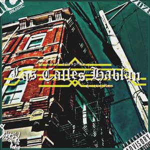 LAS CALLES HABLAN a.k.a. Soundman (feat. luzman) (Explicit)