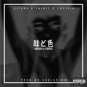 Sabores y Colores (feat. $aint7 & CozyKid) [Explicit]