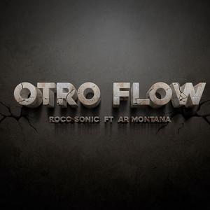 Otro Flow (feat. Ar Montana) [Explicit]