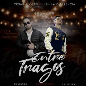 Entre Tragos (feat. Lish La Diferencia) (Radio Edit)