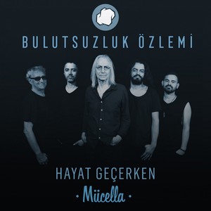 Hayat Geçerken / Mücella