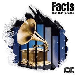 Facts (feat. Todd Corleone) [Explicit]