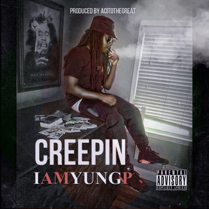 Creepin (Explicit)