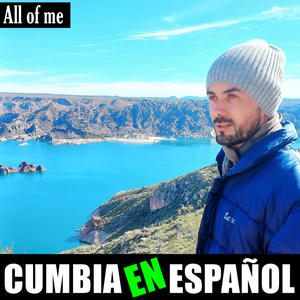 All of me (Cumbia en Español) (Version cumbia en español)