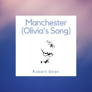 Manchester (Olivia's Song)