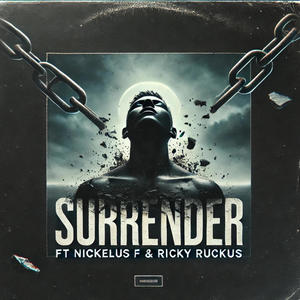 SURRENDER (feat. Nickelus F & Ricky ruckus) (Explicit)