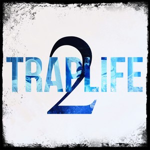 TRAPLIFE VOL. 2