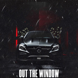 Out The Window (Explicit)