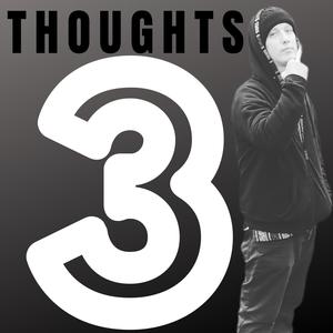 Thoughts 3 (Explicit)