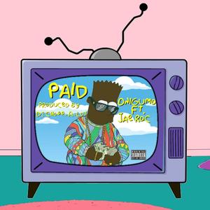 Paid (feat. Jae Roc) [Explicit]