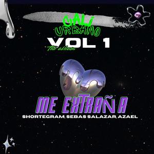 ME EXTRAÑA (Vol.1) (feat. Shortegram, Sebas Salazar & AZAEL)