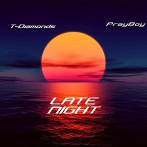 Late Night (feat. Prayboy) (Explicit)