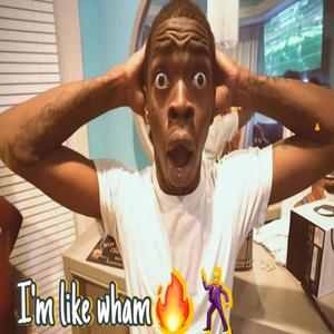 Im like whammm (feat. 532lilcam)