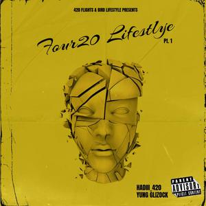 Four20 Lifestyle, Pt. 1 (feat. BLS5EVA & Yung Glizock) (Explicit)