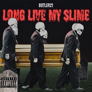 Long Live My Slime (Explicit)