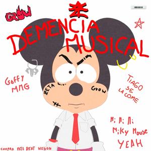 DEMENCIA MUSICAL (feat. Grow Beatz) (Explicit)