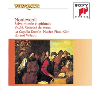 Monteverdi: Selva morale e spirituale (Venetia 1641) -  Picchi: Canzoni da sonar (Venetia 1625)