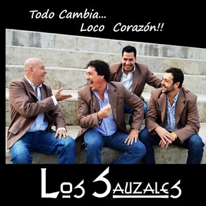 Los Sauzales - Todo Cambia