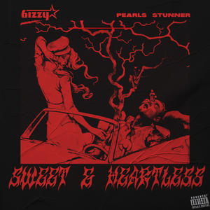 Sweet & Heartless (feat. Pearls Stunner)