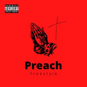 Preach Freestyle (Explicit)