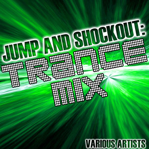 Jump And Shockout: Trance Mix