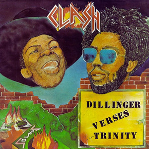Dillinger Vs Trinity - Clash