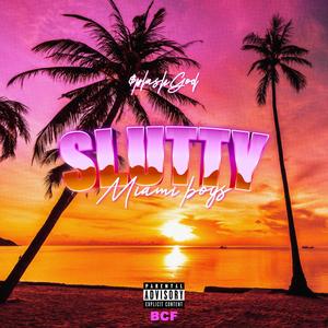 Slutty Miamiboys (Explicit)