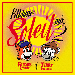 Kitsune Soleil Mix 2 (Compiled by Gildas Kitsune & Jerry Bouthier)